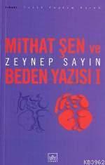 Mithat Şen ve Beden Yazısı 1