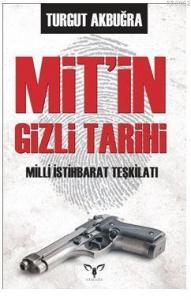 MİT'in Gizli Tarihi; Milli İstihbarat Teşkilatı