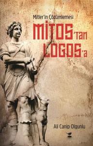 Mitos'tan Logos'a; Mitler'in Çözümlemesi