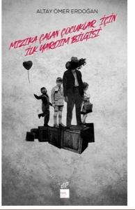 Mızıka Çalan Çocuklar için İlkyardım Bilgisi