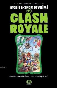 Mobil E-Spor Devrimi Ve Clash Royale