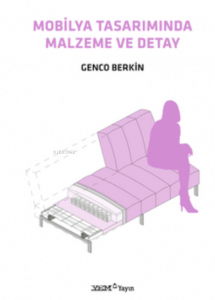 Mobilya Tasarımında Malzeme ve Detay