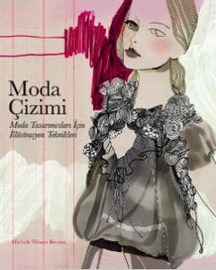 Moda Çizimi; Moda Tasarımcıları için İllüstrasyon Teknikler