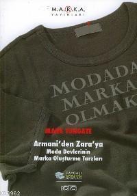 Modada Marka Olmak; Moda Devlerinin Marka Oluşturma Tarzları