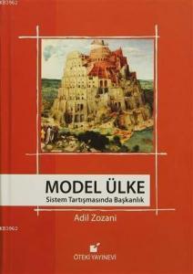 Model Ülke; Sistem Tartışmasında Başkanlık
