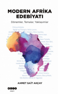Modern Afrika Edebiyatı;Dönemler, Temalar, Yaklaşımlar