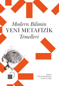 Modern Bilimin Yeni Metafizik Temelleri