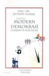 Modern Demokrasi Gelişimi ve Sorunları