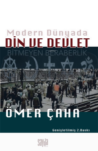 Modern Dünyada Din ve Devler;Bitmeyen Beraberlik