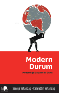 Modern Durum;Modernliğe Eleştirel Bir Bakış
