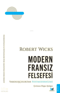 Modern Fransız Felsefesi;Varoluşçuluktan Postmodernizme