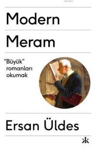 Modern Meram; "Büyük" Romanları Okumak