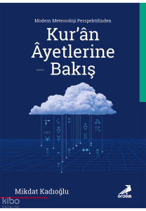 Modern Meteoroloji Perspektifinden Kur’ân Âyetlerine Bakış