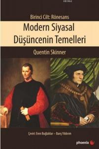 Modern Siyasal Düşüncenin Temelleri; Birinci Cilt: Rönesans