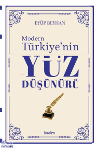 Modern Türkiye’nin Yüz Düşünürü – 4. Cilt