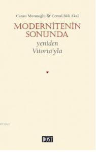 Modernitenin Sonunda; Yeniden Vitoria'yla