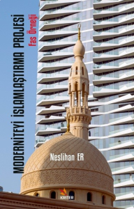 Moderniteyi İslamlaştırma Projesi;Fas Örneği