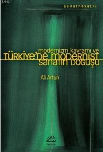 Modernizm Kavramı ve Türkiye'de Modernist Sanatın Doğuşu