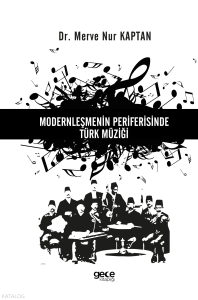Modernleşmenin Periferisinde Türk Müziği