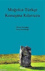 Moğolca - Türkçe Konuşma Kılavuzu