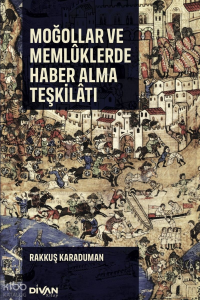 Moğollar ve Memlûklerde Haber Alma Teşkilatı