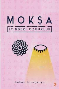 Mokşa; İçindeki Özgürlük