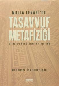 Molla Fenari'de Tasavvuf Metafiziği; Misbahul Uns Üzerine Bir İnceleme