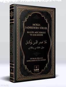 Molla Sadreddin Yüksel Hayatı, Mücadelesi Ve Makaleleri