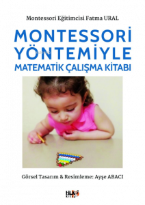 Montessori Yöntemiyle Matematik Çalışma Kitabı