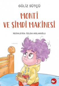 Monti ve Şimdi Makinesi