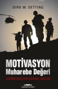 Motivasyon Muharebe Değeri; Askerin Savaştaki Davranış Tarzları