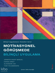 Motivasyonel Görüşmede Bilinçli Uygulama