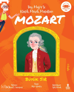Mozart;Bay Majör'le Klasik Müzik Masalları