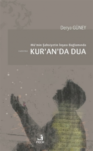 Mü’min Şahsiyetin İnşası Bağlamında Kur’an’da Dua