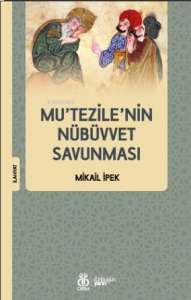 Mu’tezile’nin Nübüvvet Savunması