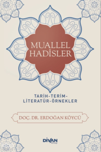 Muallel Hadisler;Tarih, Terim, Literatür, Örnekler