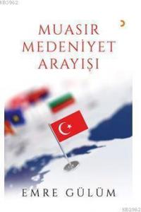 Muasır Medeniyet Arayışı