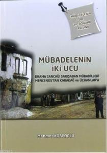Mübadele'nin İki Ucu; Drama Sancağı Sarışaban Mübadilleri Mencenos'tan Karadağ ve Üçhanlar'a