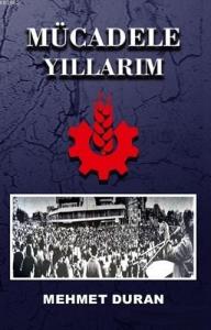 Mücadele Yıllarım