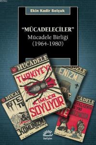 Mücadeleciler; Mücadele Birliği (1964-1980)