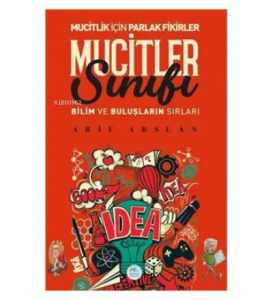 Mucitler Sınıfı Bilim ve Buluşların Sırları