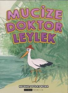 Mucize Doktor Leylek (Renkli- Resimli)