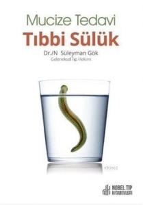 Mucize Tedavi Tıbbi Sülük