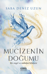 Mucizenin Doğumu ;Bir Engel Ve Mükâfat Hikâyesi
