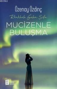 Mucizenle Buluşma; Renklerle Gelen Şifa