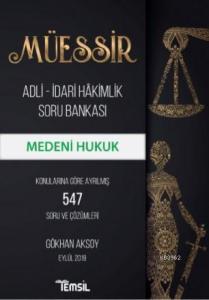 Müessir Medeni Hukuk; Adli – İdari Hakimlik Soru Bankası