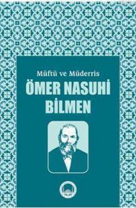 Müftü ve Müderris Ömer Nasuhi Bilmen Sempozyum Tebliğleri