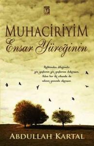 Muhaciriniyim Ensar Yüreğinin