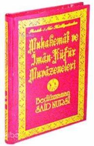 Muhakemat ve İman-Küfür Muvazeneleri (Cilt arkası lügatçeli-Küçük Boy)