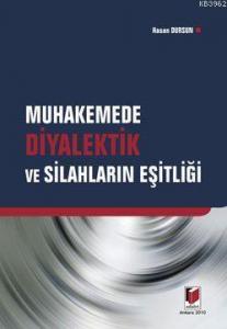 Muhakemede Diyalektik ve Silahların Eşitliği